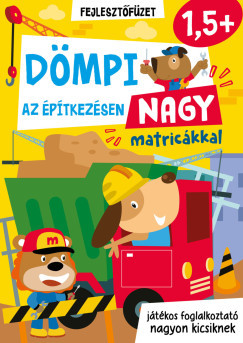 Dömpi az építkezésen - nagy matricákkal