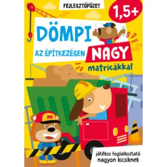 Dömpi az építkezésen - nagy matricákkal