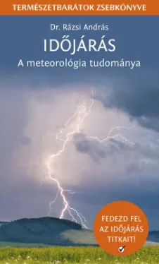 Dr. Rázsi András - Időjárás - A meteorológia tudománya