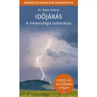 Dr. Rázsi András - Időjárás - A meteorológia tudománya