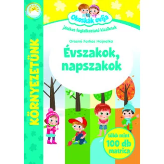 Orosné Farkas Hajnalka - Okoskák Ovija -Évszakok, napszakok