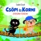 Szabó Zsolt - Csöpi és Kormi - Gyerünk túrázni!