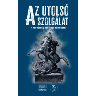 Rizmann Anikó Krisztina - Az utolsó szolgálat