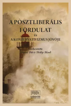 A posztliberális fordulat és a konzervativizmus jövője
