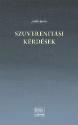 Máthé Gábor - Szuverenitási kérdések (16-21. század)