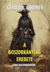 A boszorkányság eredete - A mai boszorkányok