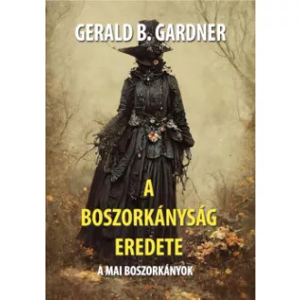 A boszorkányság eredete - A mai boszorkányok