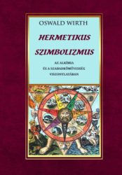   Hermetikus szimbolizmus az alkímia és a szabadkőművesség vonatkozásában