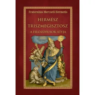 Hermész Triszmegisztosz a filozófusok atyja