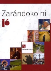 Zarándokolni jó - Tanulmányok a zarándoklásról
