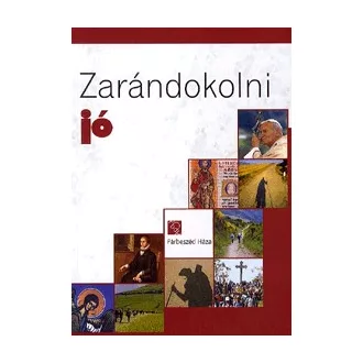 Zarándokolni jó - Tanulmányok a zarándoklásról