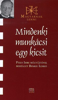 Mindenki munkácsi egy kicsit - Pákh Imre műgyűjtővel beszélget Benkei Ildikó