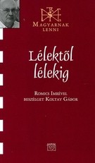 Lélektől lélekig - Koltay Gábor beszélget Romics Imre orvossal