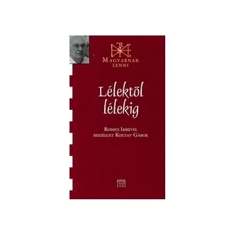   Lélektől lélekig - Koltay Gábor beszélget Romics Imre orvossal