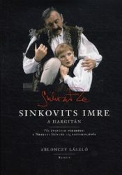   Sinkovits Imre a Hargitán - Fél évszázad töredékei a Nemzeti Színház 175 esztendejéből