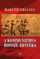 A kommunizmus hosszú árnyéka