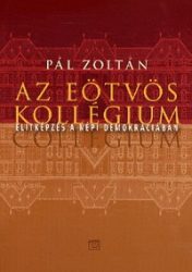   Az Eötvös Kollégium - Elitképzés a népi demokráciában 1956-1984
