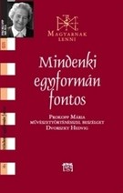   Mindenki egyformán fontos - Prokopp Mária művészettörténésszel beszélget Dvorszky Hedvig