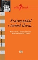 Szárnyaddal s torkod élivel... Budai Ilona népdalénekessel beszélget Gréczi László