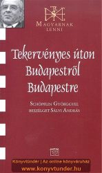   Tekervényes úton Budapestről Budapestre - Schöpflin Györggyel beszélget Sályi András