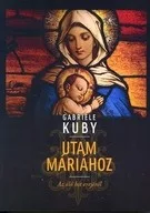 Utam Máriához - Az élő hit erejéről