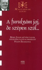   A furulyám jaj, de szépen szól..... Sárközy Csabával beszélget Király Béla