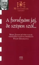 A furulyám jaj, de szépen szól..... Sárközy Csabával beszélget Király Béla