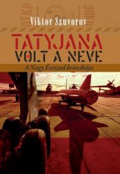 Tatyjana volt a neve