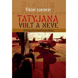 Tatyjana volt a neve