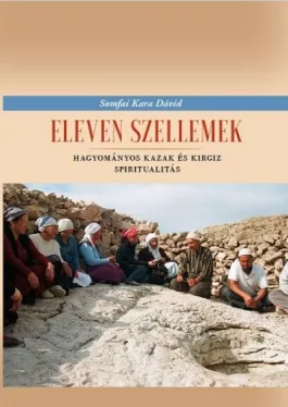 Eleven szellemek - Hagyományos kazak és kirgiz spiritualitás
