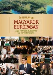   Magyarok Európában - Egy nemzet küzdelme az ezredfordulón