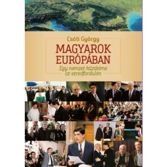  Magyarok Európában - Egy nemzet küzdelme az ezredfordulón