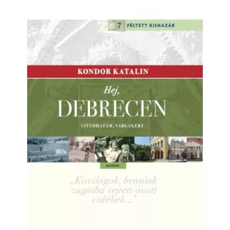 Hej, Debrecen - Szülőhazám, Vargakert