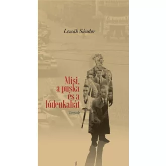 Misi, a puska és a lódenkabát - Versek