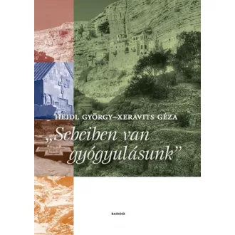 Sebeiben van a gyógyulásunk