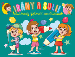 Irány a suli! - Íráskészség-fejlesztő óvodásoknak