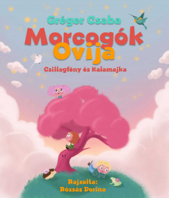 Morcogók ovija - Csillagfény és Kalamajka
