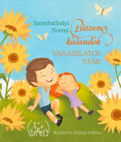 Bizzencs kalandok - Varázslatos nyár