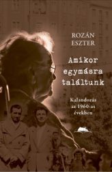 Rozán Eszter - Amikor egymásra találtunk