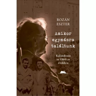 Rozán Eszter - Amikor egymásra találtunk