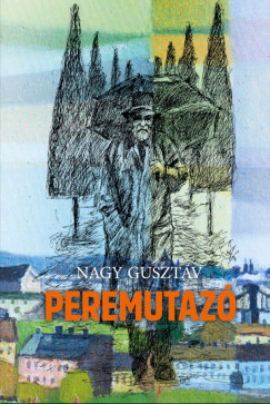Nagy Gusztáv - Peremutazó