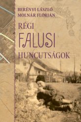 Berényi László - Molnár Flórián - Régi falusi huncutságok