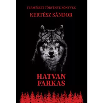 Kertész Sándor - Hatvan farkas