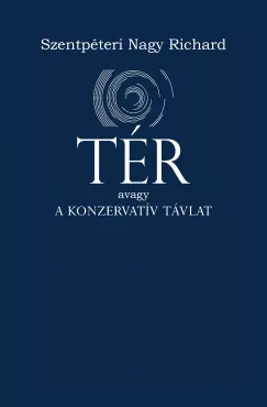 Tér - Avagy a konzervatív távlat