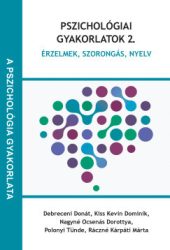 Pszichológiai gyakorlatok 2. - Érzelmek, szorongás, nyelv