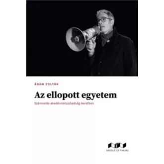 Ádám Zoltán - Az ellopott egyetem