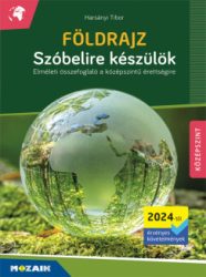   Földrajz - Szóbelire készülök - Elméleti összefoglaló a középszintű érettségire