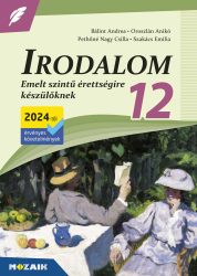 Irodalom 12. - Emelt szintű érettségire készülőknek