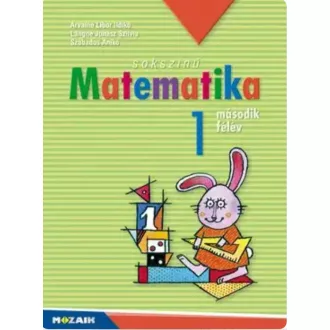 Árvainé Libor Ildikó - Lángné Juhász Szilvia - Szabados Anikó - Sokszínű matematika - Munkatankönyv I. o. II. félév