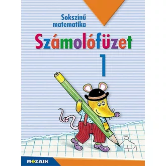   Sokszínű matematika - Számolófüzet 1. osztály - MS-1713U